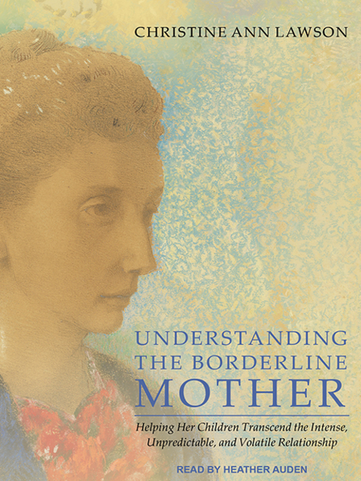 Title details for Understanding the Borderline Mother by Christine Ann Lawson - Wait list
